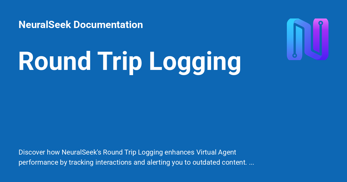Round Trip Logging - NeuralSeek Documentation
