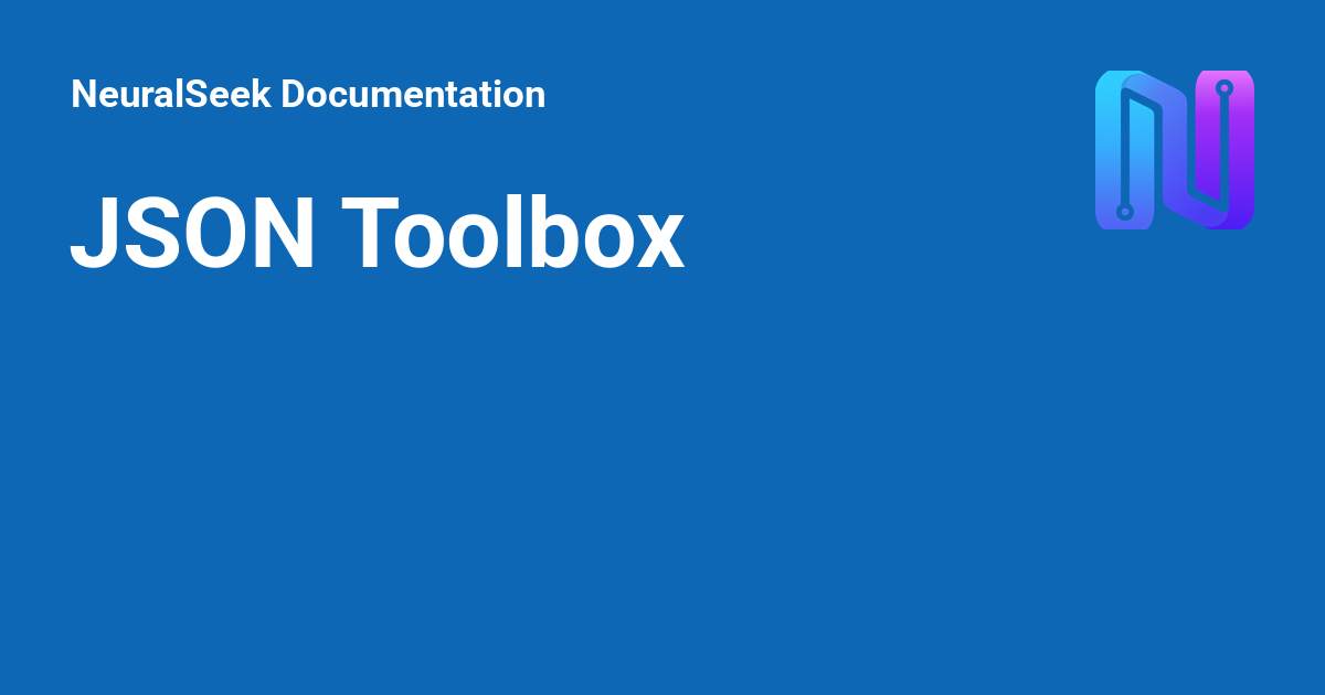 JSON Toolbox - NeuralSeek Documentation